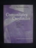 Hans Werner Schroeder - Comunitatea Crestinilor. Nastere, dezvoltare, teluri