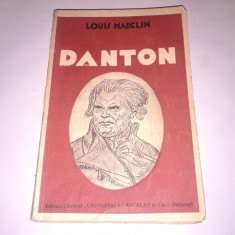 LOUIS MADELIN - DANTON omul - revolutionarul Ed.veche