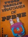 Vanatoarea de perne - Tudor Vasiliu