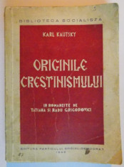 ORIGINILE CRESTINISMULUI , O CERCETARE ISTORICA de KARL KAUTSKY , 1945 foto