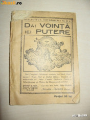 DAI VOINTA IEI PUTERE=BIBLIOTECA ORTODOXIEI,RUGACIUNI SI INVATATURI foto