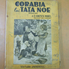 Carte copii Corabia lui tata Noe Bucuresti 1944 Ionescu Morel 200