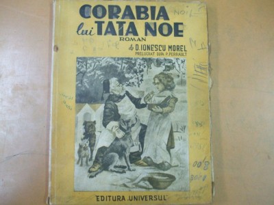 Carte copii Corabia lui tata Noe Bucuresti 1944 Ionescu Morel 200 foto