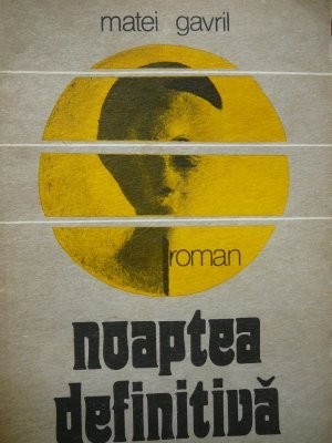 Noaptea definitiva -Matei Gavril , 1978 foto