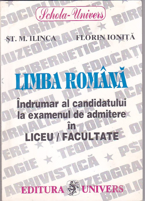 ST. M. ILINCA - LIMBA ROMANA INDRUMAR AL CANDIDATULUI LA EXAMENUL DE ADMITERE