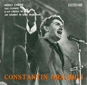 Constantin Draghici - Merci Cherie_3 Cuvinte_N-am Crezut Iubire_Trandafiri (7&amp;quot;) foto