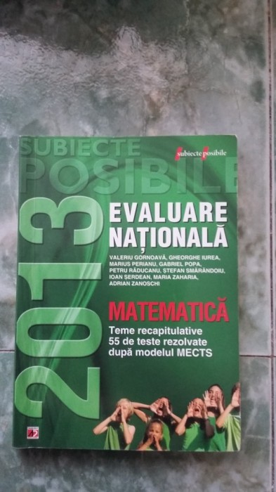 EVALUARE NATIONALA MATEMATICA,TEME RECAPITULATIVE ,CARTEA ESTE NOUA .