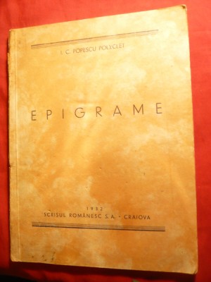 I.C.Popescu Polyclet - Epigrame- Prima Ed. 1932 -Ed.Scrisul Romanesc Craiova foto