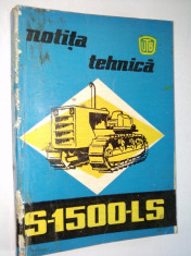 Cartea Tehnica - Tractor S-1500-LS Brasov 1974 foto