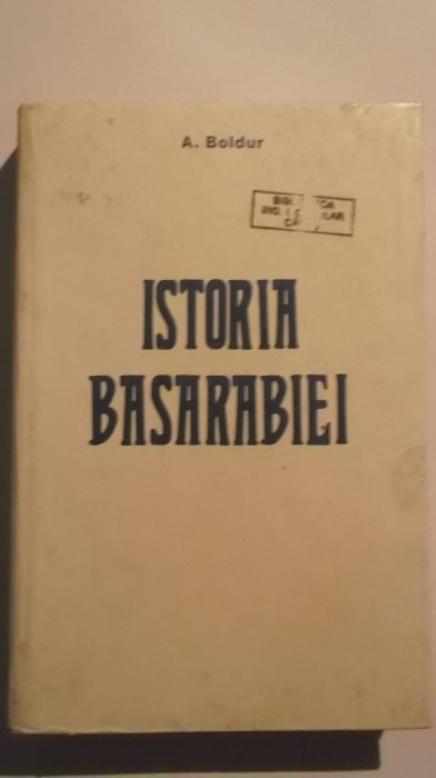 A. Boldur - Istoria Basarabiei