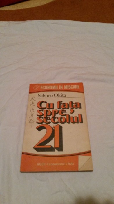 Cu fata spre secolul 21 - Okita Saburo