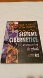 SISTEME CIBERNETICE ALE ECONOMIEI DE PIATA - EMIL SCARLAT, NORA CHIRITA