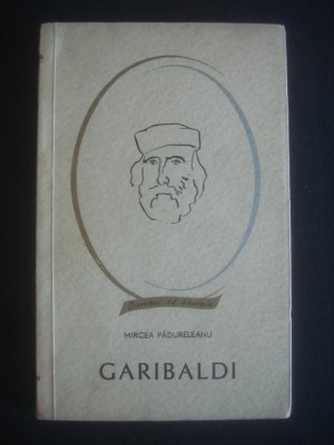 Mircea Padureleanu - Giuseppe Garibaldi foto