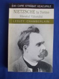 LESLEY CHAMBERLAIN - NIETZSCHE LA TORINO * SFARSITUL VIITORULUI - 1999