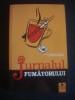 Carmen Musat Coman - Jurnalul fumatorului, Editura Cununi de Stele, 2010, Roman, Beletristica