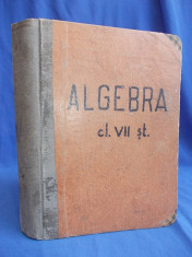 A. HOLLINGER - MANUAL DE ALGEBRA SUPERIOARA * CLASA VII-A SECUNDARA - 1946 foto