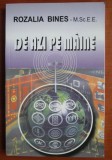 Rozalia Bines - De azi pe maine