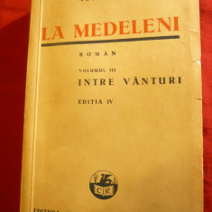 Ionel Teodoreanu -La Medeleni volumul III- Ed.IV 1938 Ed. Cartea Romaneasca