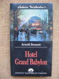 Arnold Bennett - Hotel Grand Babylon, Alta editura