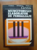 D4 Cartea muncitorului elaborator de feroaliaje - R. Ancut,M. Vladescu,R. Sturzu