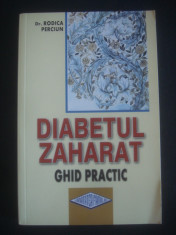 RODICA PERCIUN - DIABETUL ZAHARAT * GHID PRACTIC foto