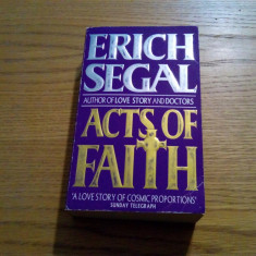 ACTS OF FAITH - Erich Segal - 1992, 528 p.; lb. engleza
