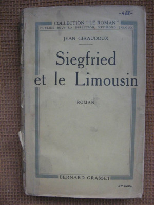 Jean Giraudoux - Siegfried et le Limousin (roman in limba franceza) foto
