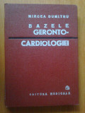 K3 Mircea Dumitru - BAZELE GERONTO-CARDIOLOGIEI (stare foarte buna, cartonata)