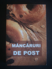 MANCARURI DE POST * CONTINE SI RETETE CULESE DIN MANASTIRILE ROMANESTI foto