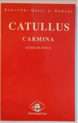 Carmina Poezii / Catullus Catul ed. bilingva latina-romana foto