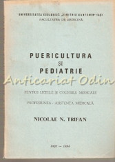 Puericultura Si Pediatrie - Nicolae N. Trifan foto