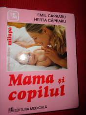 Mama si copilul an 2006/354pagini/numeroase figuri-Emil si Herta Capraru foto