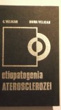 C. Velican, Doina Velican - Etiopatogenia aterosclerozei, 1981, Editura Medicala