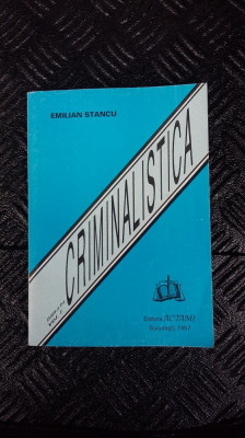 CRIMINALISTICA - EMILIAN STANCU , VOL 1 foto