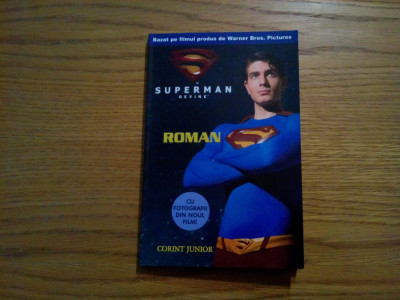 SUPERMAN REVINE - Bryan Singer - Editura Corint Junior, 2006, 128 p. foto