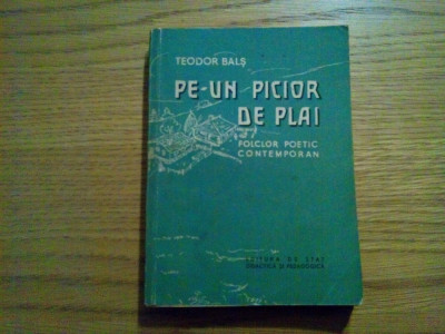 PE-UN PICIOR DE PLAI Folclor Poetic Contemporan - Teodor Bals (autograf) -1957 foto