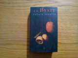 NATURA MOARTA - A. S. Byatt - Editura Nemira, 2008, 701 p.