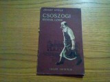 CSOSZOGI Batranul Cizmar - Jozsef Attila - 1954, 14 p., Alta editura