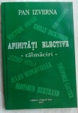 Cumpara ieftin PAN IZVERNA - AFINITATI ELECTIVE (TALMACIRI, 2011) [dedicatie/autograf]
