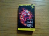 PACTUL ROSU - Olivier Descosse - 2009, 507 p.