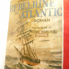 Jack London - Rebeliune in Atlantic -Ed.Cultura Romaneasca,trad.P.Manoliu