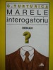 Marele interogatoriu -C. Turturica , 1984