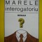 Marele interogatoriu -C. Turturica , 1984