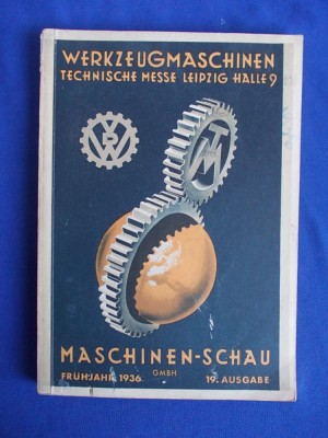 CATALOGUL EXPOZITIEI DE MASINI-UNELTE * TECHNISCHE MESSE - LEIPZIG - 1936 * foto