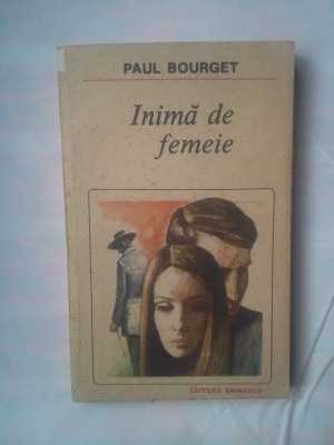 PAUL BOURGET - INIMA DE FEMEIE foto