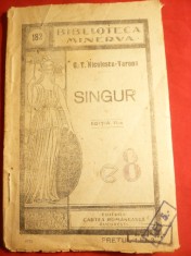 1A. G.T.Niculescu-Varone - Singur -inc.sec.XX -Ed. IIa -Bibl.Minerva 182, Ed. Cartea Romaneasca , 79 pag