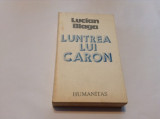 Lucian Blaga - Luntrea lui Caron,RF1/1, 1990, Humanitas