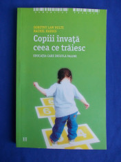 DOROTHY LAW NOLTE - COPIII INVATA CEEA CE TRAIESC - EDITIA A DOUA - 2007 foto