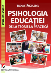 Elena Stanculescu - Psihologia educatiei. De la teorie la practica - 31523 foto