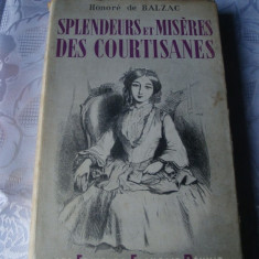 Balzac - Splendeurs et Miseres des Courtisanes - in franceza - 1955